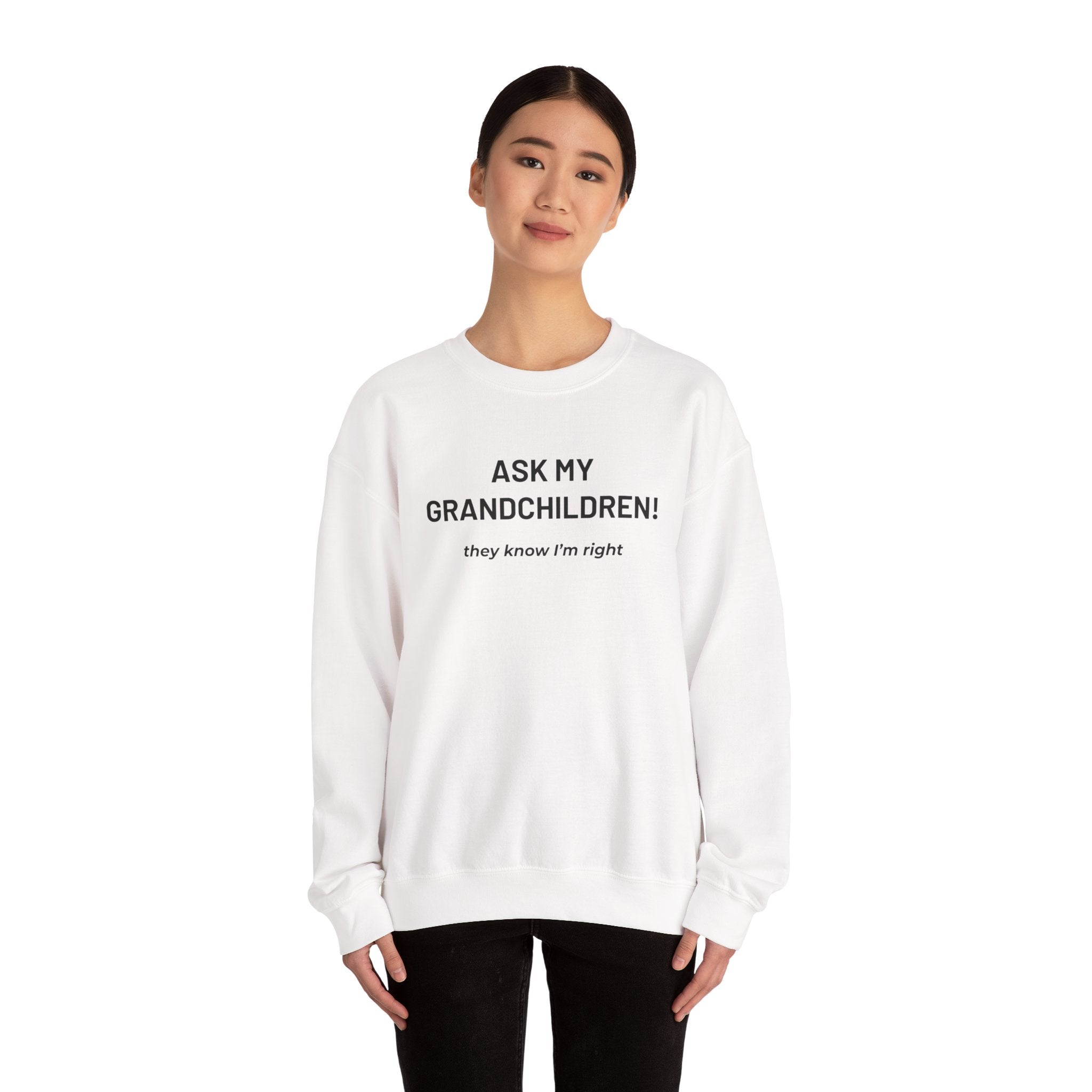 "Ask My Grandchildren" - Sweatshirt