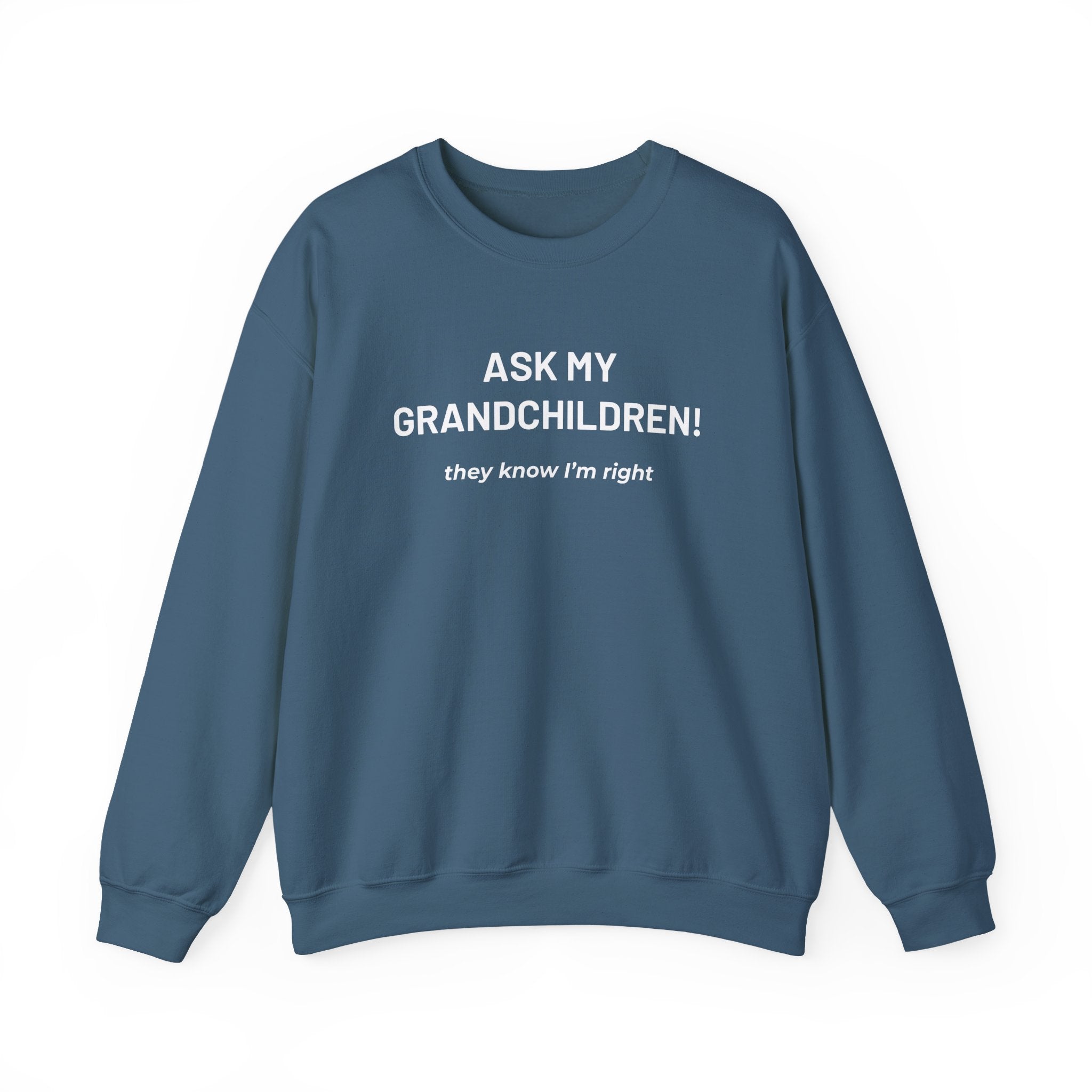 "Ask My Grandchildren" - Sweatshirt