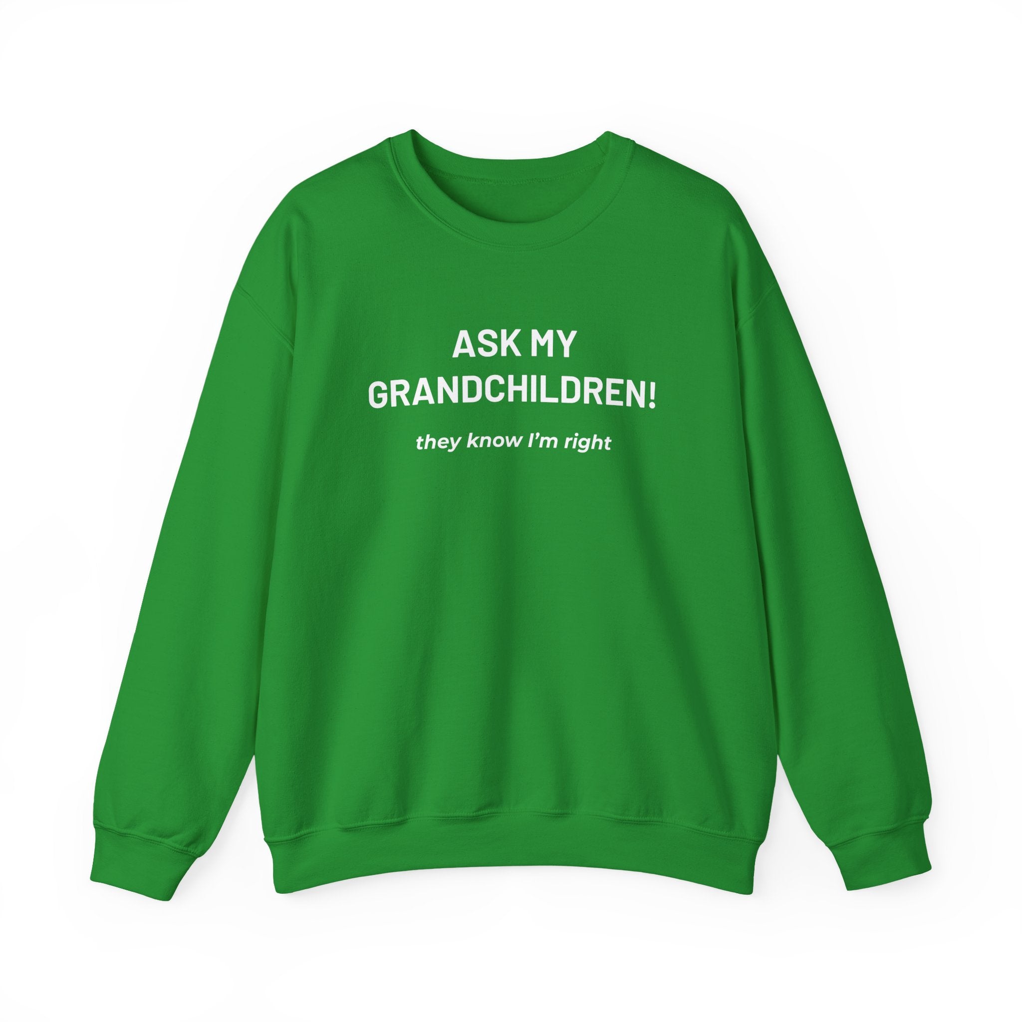 "Ask My Grandchildren" - Sweatshirt