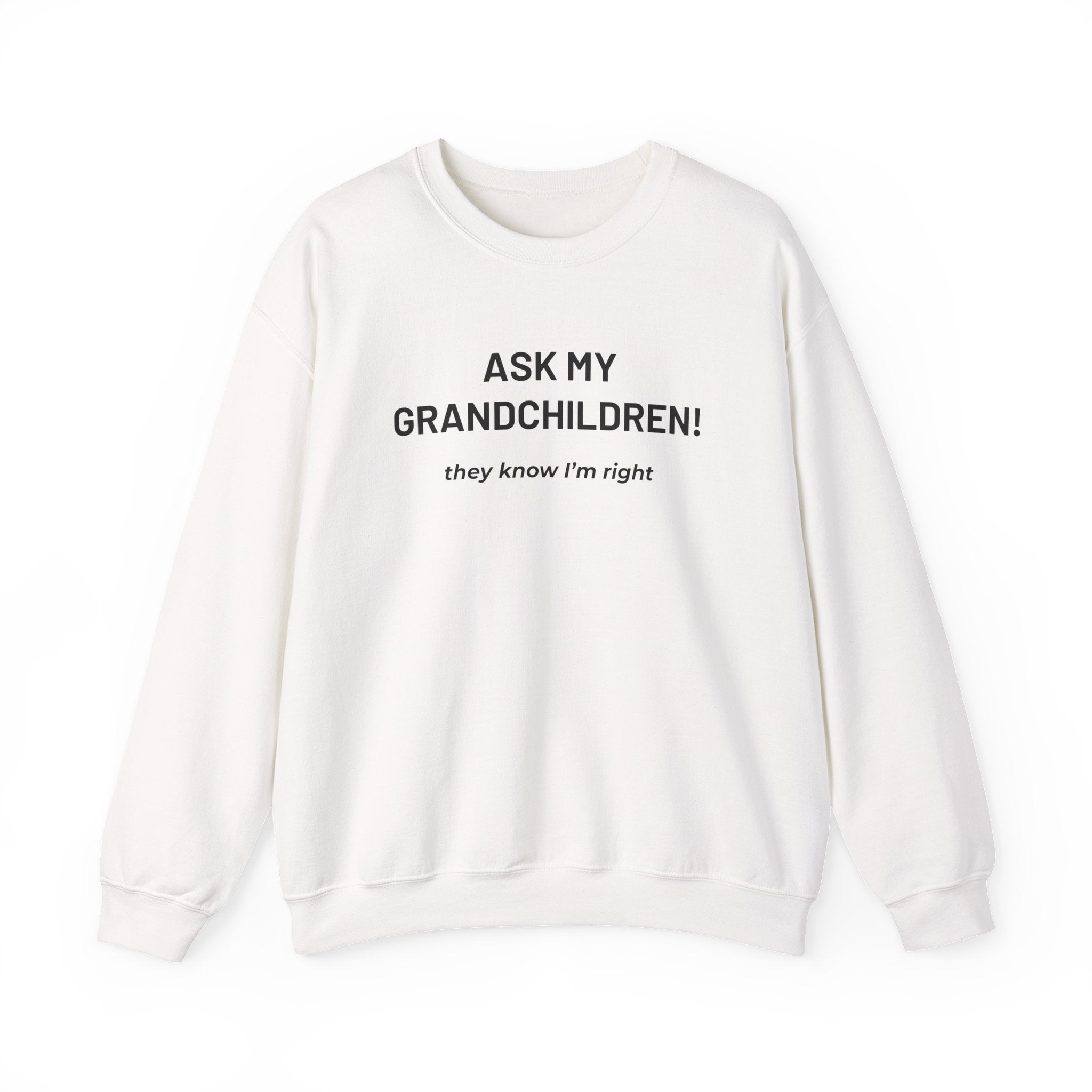 "Ask My Grandchildren" - Sweatshirt